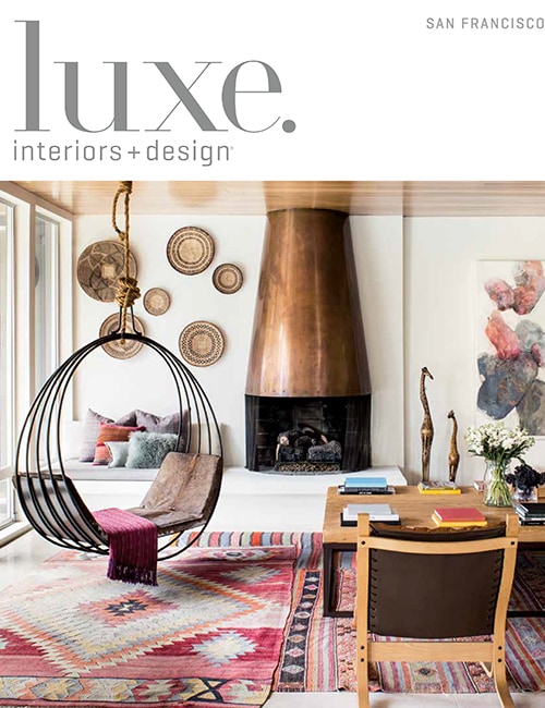 High-end San Francisco home by Bay Area interior designers featured in Luxe Magazine California