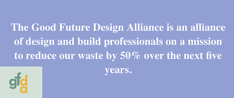 Good Future Design Alliance Bay Area Sustainable Design